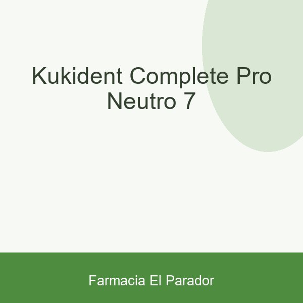 KUKIDENT COMPLETE PRO NEUTRO 7