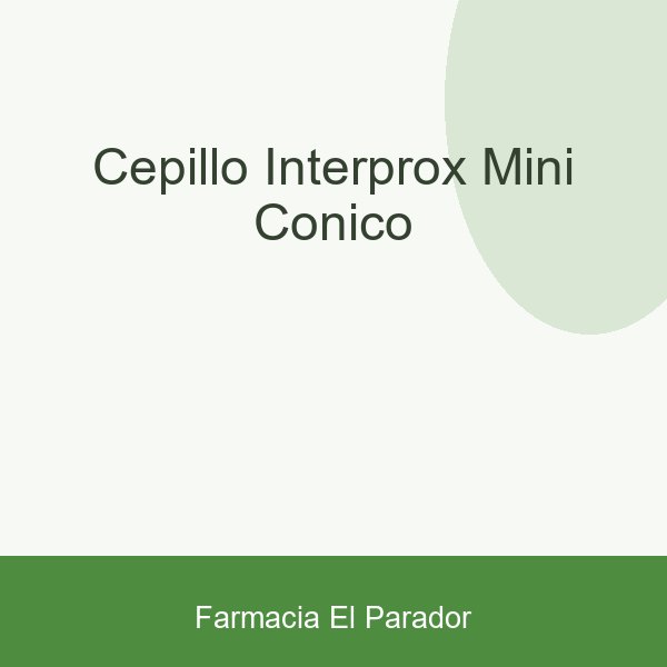 CEPILLO INTERPROX MINI CONICO