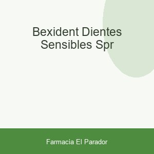 BEXIDENT DIENTES SENSIBLES SPR