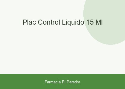 PLAC CONTROL LIQUIDO 15 ML