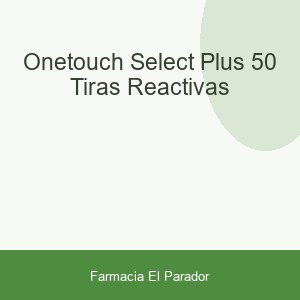 ONETOUCH SELECT PLUS 50 TIRAS REACTIVAS