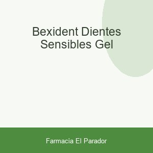 BEXIDENT DIENTES SENSIBLES GEL