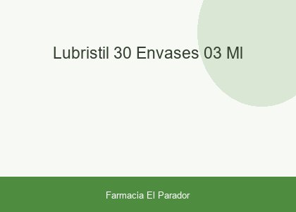 LUBRISTIL 30 ENVASES 0,3 ML