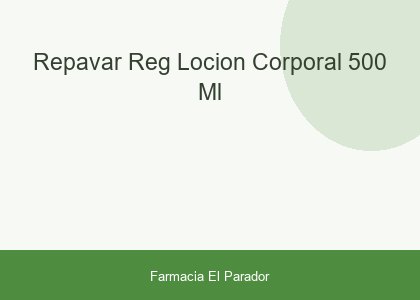 REPAVAR REG LOCION CORPORAL 500 ML