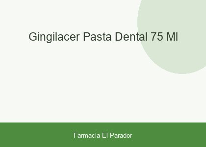 GINGILACER PASTA DENTAL 75 ML.
