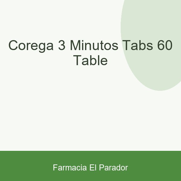 COREGA 3 MINUTOS TABS 60 TABLE