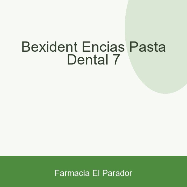 BEXIDENT ENCIAS PASTA DENTAL 7