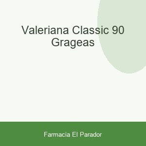 VALERIANA CLASSIC  90 GRAGEAS
