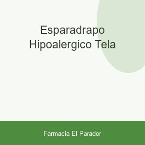 ESPARADRAPO HIPOALERGICO TELA