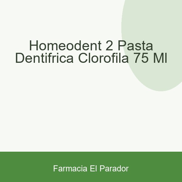 HOMEODENT-2 PASTA DENTIFRICA CLOROFILA 75 ML