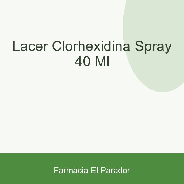 LACER CLORHEXIDINA SPRAY 40 ML