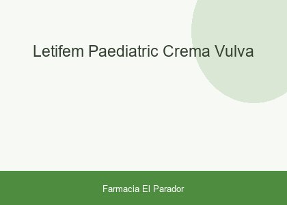 LETIFEM PAEDIATRIC CREMA VULVA