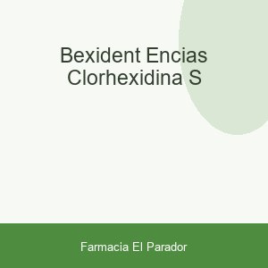 BEXIDENT ENCIAS CLORHEXIDINA S