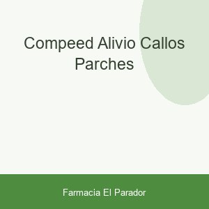 COMPEED ALIVIO CALLOS PARCHES