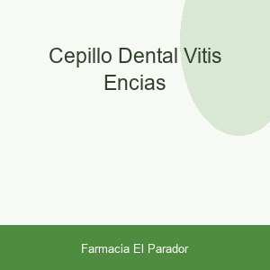CEPILLO DENTAL VITIS ENCIAS