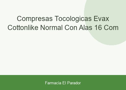 COMPRESAS TOCOLOGICAS EVAX COTTONLIKE NORMAL CON ALAS 16 COM