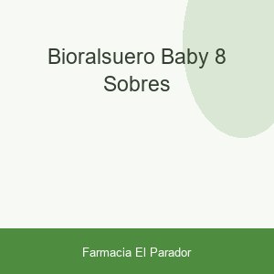 BIORALSUERO BABY 8 SOBRES