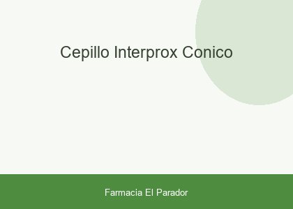 CEPILLO INTERPROX CONICO