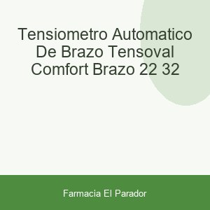 TENSIOMETRO AUTOMATICO DE BRAZO TENSOVAL COMFORT BRAZO 22-32