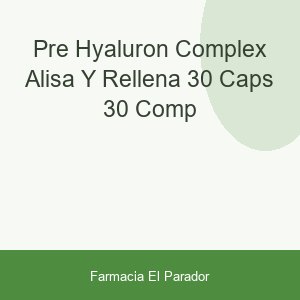 PRE-HYALURON COMPLEX ALISA Y RELLENA  30 CAPS  30 COMP