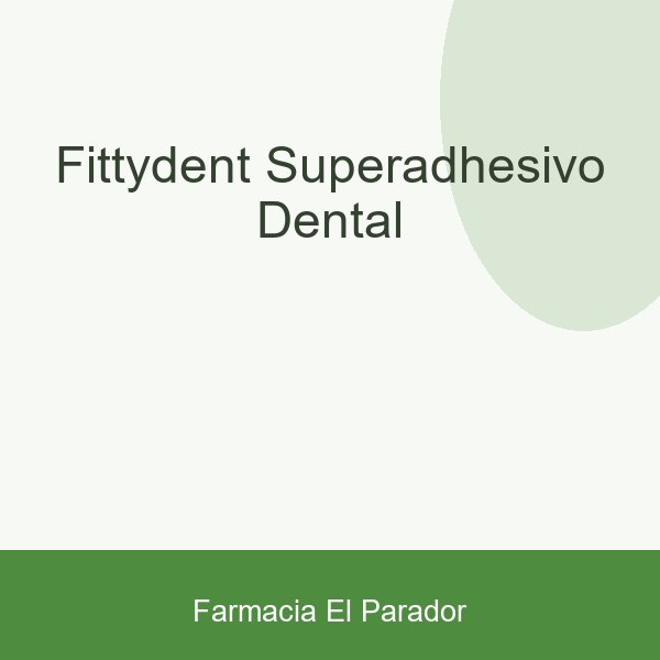 FITTYDENT SUPERADHESIVO DENTAL