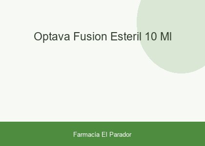 OPTAVA FUSION ESTERIL  10 ML