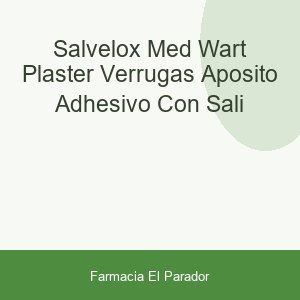 SALVELOX MED WART PLASTER VERRUGAS APOSITO ADHESIVO CON SALI