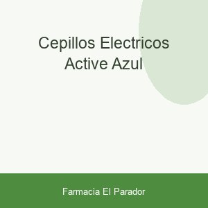 CEPILLOS ELECTRICOS ACTIVE AZUL