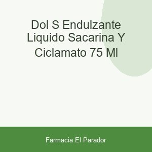 DOL'S ENDULZANTE LIQUIDO SACARINA Y CICLAMATO 75 ML