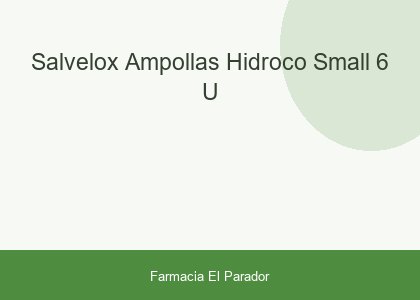SALVELOX AMPOLLAS HIDROCO SMALL 6 U