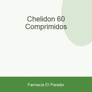 CHELIDON 60 COMPRIMIDOS