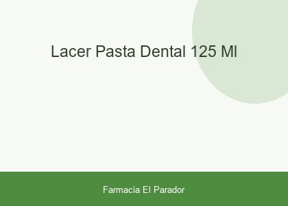 LACER PASTA DENTAL 125 ML.