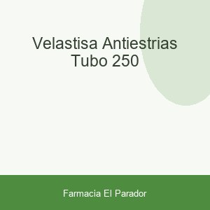 VELASTISA ANTIESTRIAS TUBO 250