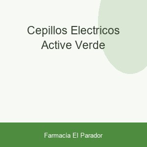 CEPILLOS  ELECTRICOS ACTIVE VERDE