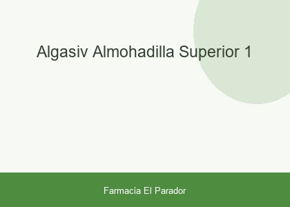 ALGASIV ALMOHADILLA SUPERIOR 1