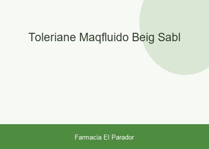 TOLERIANE MAQ.FLUIDO BEIG SABL