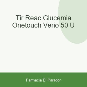 TIR REAC GLUCEMIA ONETOUCH VERIO 50 U
