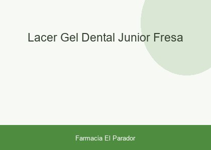 LACER GEL DENTAL JUNIOR FRESA
