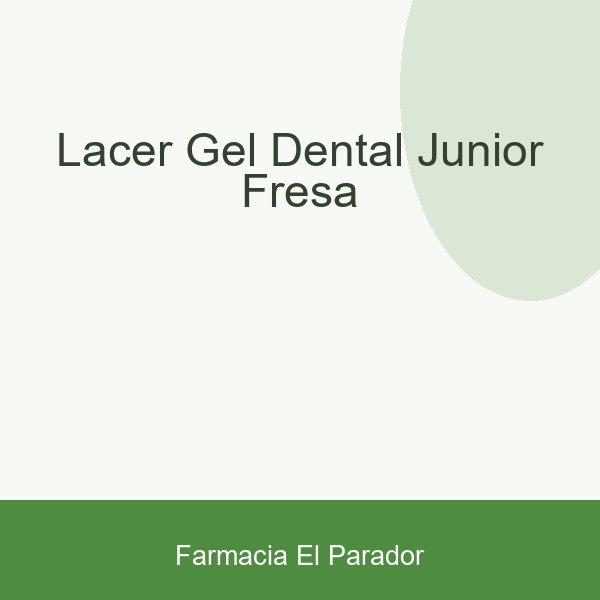 LACER GEL DENTAL JUNIOR FRESA