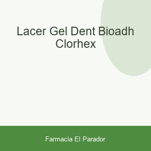 LACER GEL DENT BIOADH. CLORHEX