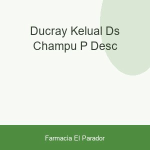 DUCRAY KELUAL DS CHAMPU P/DESC