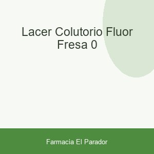 LACER COLUTORIO FLUOR FRESA 0,