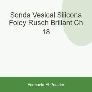 SONDA VESICAL SILICONA FOLEY RUSCH BRILLANT CH -18
