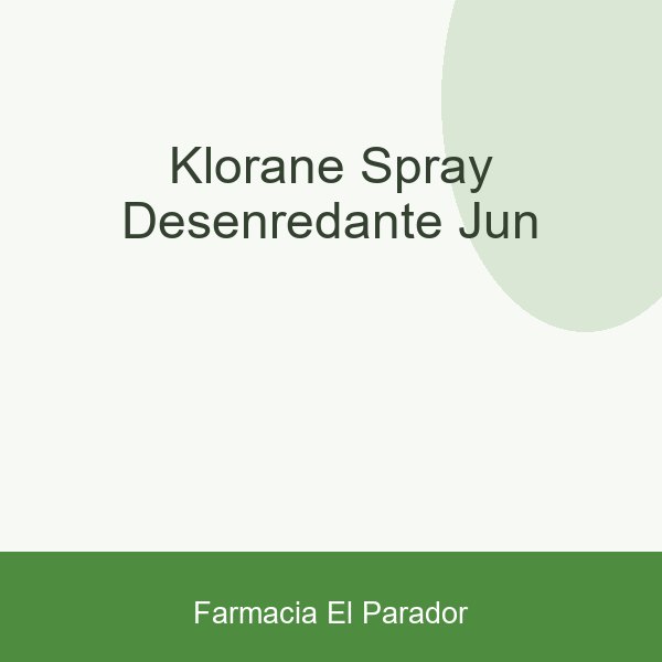 KLORANE SPRAY DESENREDANTE JUN