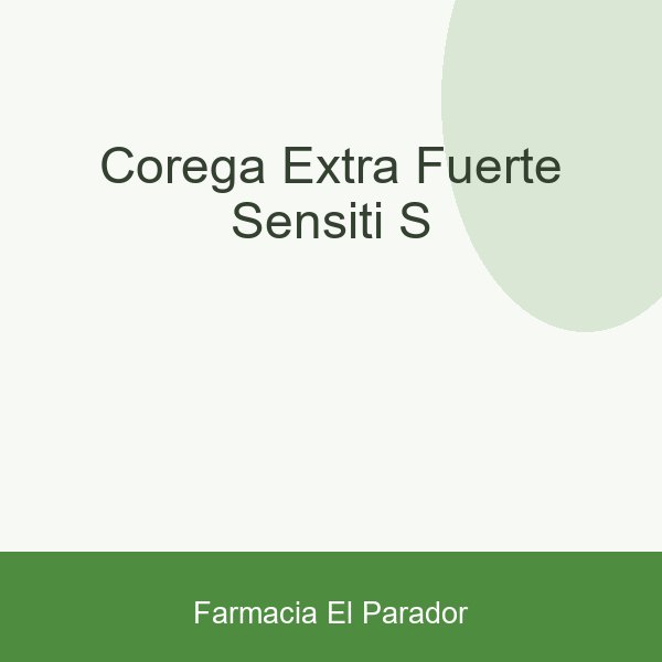 COREGA EXTRA FUERTE SENSITI S/