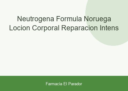 NEUTROGENA FORMULA NORUEGA LOCION CORPORAL REPARACION INTENS