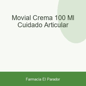 MOVIAL CREMA 100 ML CUIDADO ARTICULAR