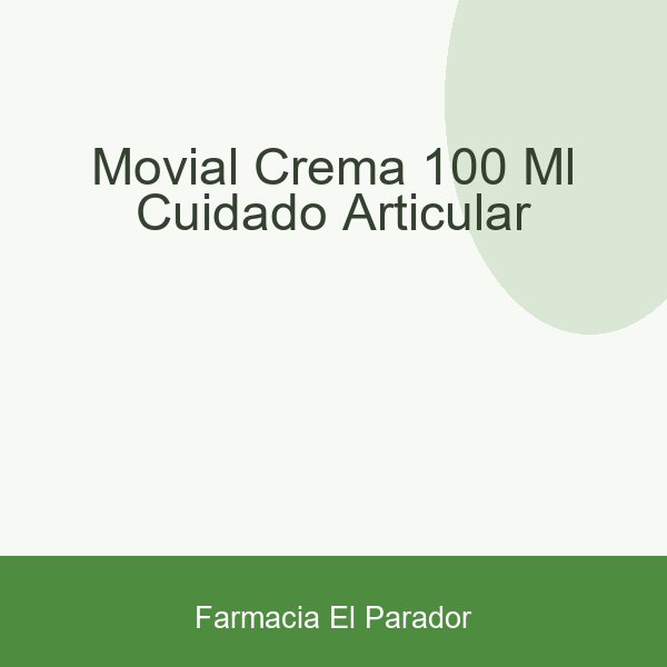 MOVIAL CREMA 100 ML CUIDADO ARTICULAR