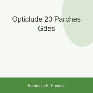 OPTICLUDE 20 PARCHES GDES