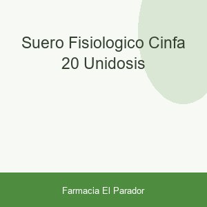 SUERO FISIOLOGICO CINFA 20 UNIDOSIS